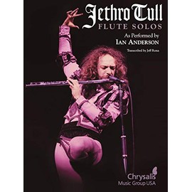 Jethro Tull Flute Solos | As Performed by Ian Anderson | Classic Rock Flute Sheet Music Collection | 18 Song Transcriptions for Flute Players | Hal Leonard Artist Book