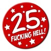 Party People 25th Birthday Badge - 59mm - Novelty 25th