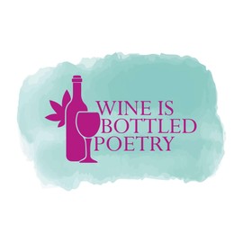 Design With Vinyl Vibrant Kitchen Wall Decal Wine is Bottled Poetry Wine Glass Bottle Silhouette Fun Watercolor - Size: 20 in X 14 in