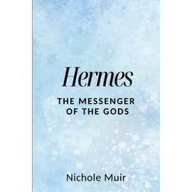 Hermes: The Messenger of the Gods