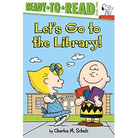 Let's Go to the Library!: Ready-to-Read Level 2 (Peanuts)