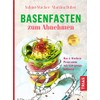 Basenfasten zum Abnehmen: Das 4-Wochen-Programm mit Sättigungsgarantie