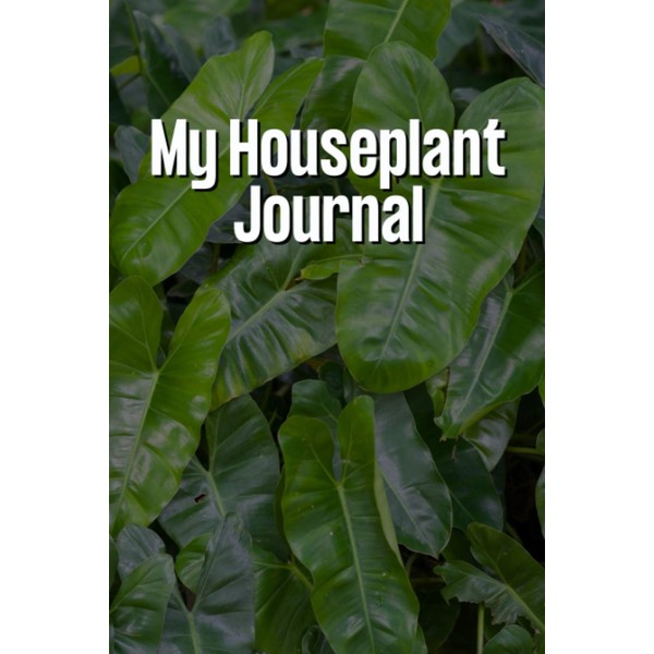 My Houseplant Journal: Philodendron Burle Marx Daily Bullet Journal, Watering
