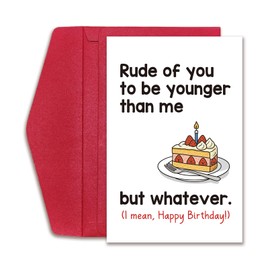 RollupJoy Funny Birthday Card Gifts for Men Women, Hilarious Bday Card for Him Her Bestie Sister Brother, Rude Younger Than Me But Whatever Greeting card for Friends Family