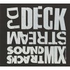 DJ DECKSTREAM SOUNDTRACKS MIX