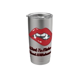 Vampire Red Lips With Fang I Want To Make A Blood Withdrawal Stainless Steel Insulated Tumbler