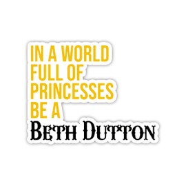 in A World of Princesses Be A Beth Vinyl Sticker Auto Car Truck Wall Laptop | Sticker | 5.5" Wide