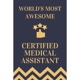 Certified Medical Assistant Gifts: Lined Blank Notebook Journal, a Funny and Appreciation Thank You Gift for Certified Medical Assistants to Write in