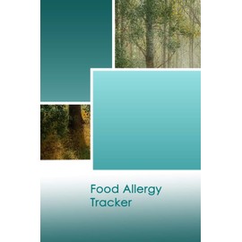 Food Allergy Tracker: Practical Diary for Food Sensitivities | Track your Symptoms and Indentify your Intolerances and Allergies