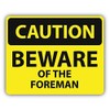 Zirni Caution Beware of The Foreman Slogan Sign Sticker Decal Design