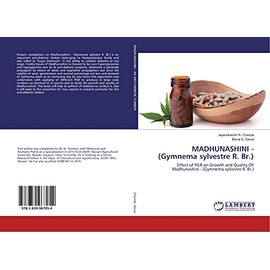 MADHUNASHINI - (Gymnema sylvestre R. Br.): Effect of PGR on Growth and Quality OF Madhunashini - (Gymnema sylvestre R. Br.)