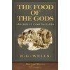 Best of Wells: The Food of the Gods and How