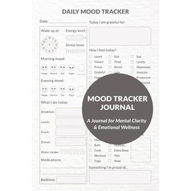 Mood Tracker Journal: Track Your Moods, Energy Levels & Daily Gratitude for Mental Clarity and Emotional Wellness
