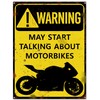 Motorcycle Sign. Warning May Start Talking About Motorbikes. Funny Garage