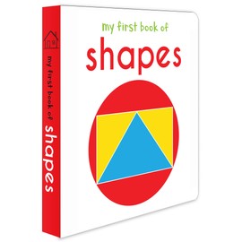 MY FIRST BOOK OF SHAPES : FIRST BOARD BOOK