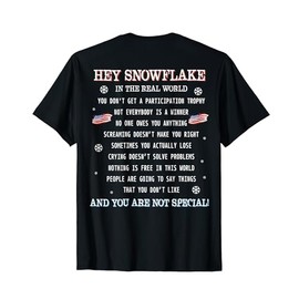 (print on back) Hey Snowflake the real world veteran shirt