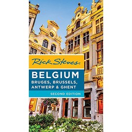 Rick Steves Belgium: Bruges, Brussels, Antwerp & Ghent