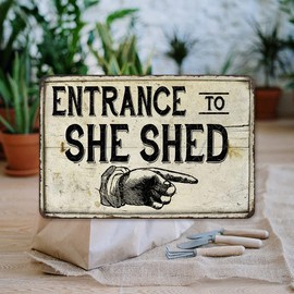 Chico Creek Signs Entrance to SHE SHED Vintage Looking Reprduction Gift 8x12 Metal Sign 208120068006