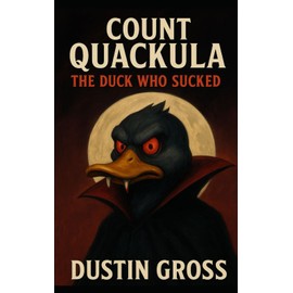 Count Quackula: The Duck Who Sucked