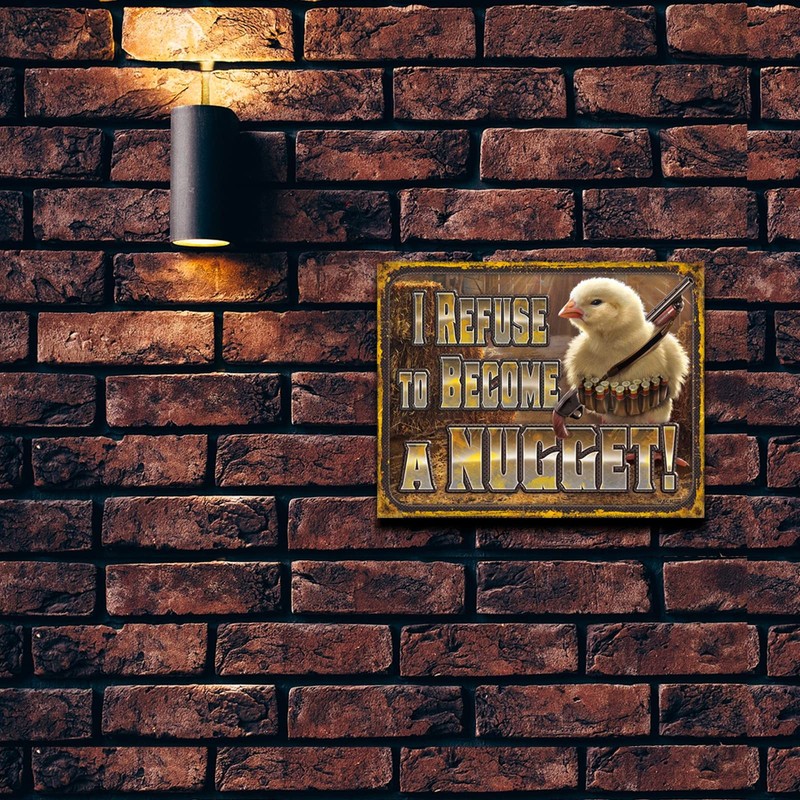 Desperate Enterprises I Refuse to Become A Nugget Tin Sign