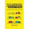 THE LIFE-CHANGING MAGIC OF DECLUTTERING: A Practical Guide to Tidy