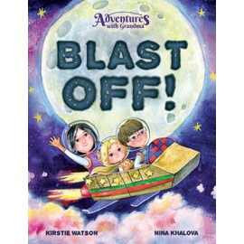 Adventures With Grandma: Blast Off!: Blast Off!: Bla