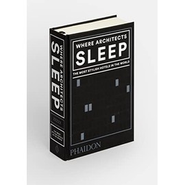 Where Architects Sleep: The Most Stylish Hotels in the World