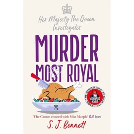Murder Most Royal: The brand-new Christmas 2022 murder mystery from the author of THE WINDSOR KNOT (Her Majesty the Queen investigates, 3)