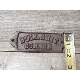Midwest Craft House CAST Iron Bullshit Corner Rustic Sign