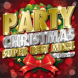 PARTY CHRISTMAS SUPER BEST MIX!!