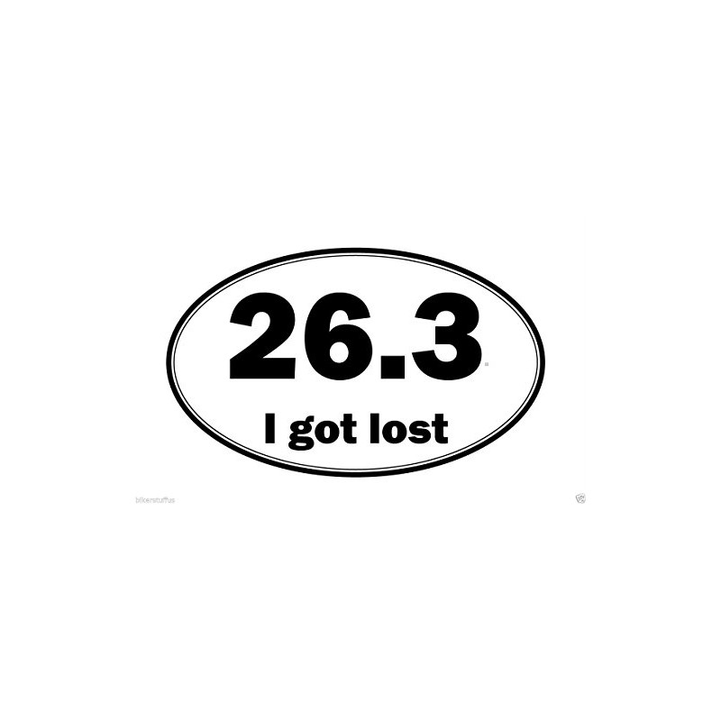 26.3 I GOT Lost Bumper Sticker Toolbox Sticker Helmet Sticker