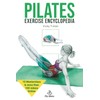 Pilates: Exercise Encyclopedia