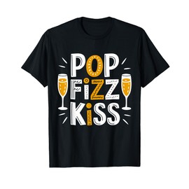 Pop Fizz Kiss, Happy New Year Party, NYE Fireworks T-Shirt